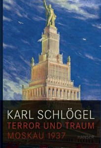 Karl Schlögel - Terror und Traum. Moskau 1937