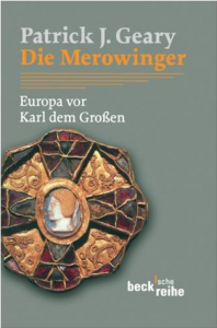 Patrick J. Geary - Die Merowinger. Europa vor Karl dem Großen