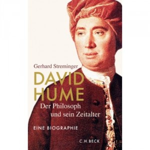 Gerhard Streminger - David Hume. Der Philosoph und sein Zeitalter. Eine Biografie - C.H.Beck